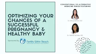 Optimizing Your Chances of a Successful Pregnancy & Healthy Baby: Webinar Replay