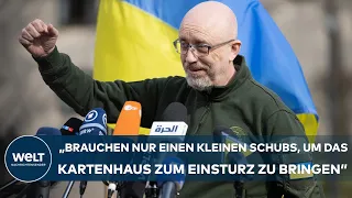 OLEKSIJ RESNIKOW: Das brauche die Ukraine, "um dieses Kartenhaus zum Einsturz zu bringen"