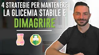 4 STRATEGIE PER MANTERE LA GLICEMIA STABILE E DIMAGRIRE