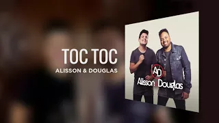 Alisson & Douglas - Toc Toc