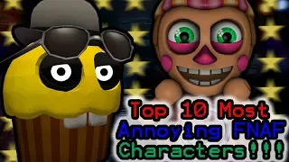 Top 10 Most Annoying FNAF Characters!!! || WHO ARE THE BIGGEST TROLLS IN FIVE NIGHTS AT FREDDY'S?