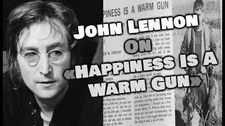 John Lennon On "Happiness Is A Warm Gun"