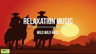 Relaxation Music: Western Cowboy, Wild Wild West Theme, Country Relaxing Music, Calming Music