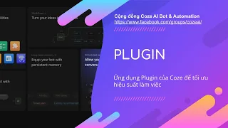 Sử dụng Plugin của COZE AI để tạo bot tối ưu hiệu suất làm việc của cá nhân và doanh nghiệp