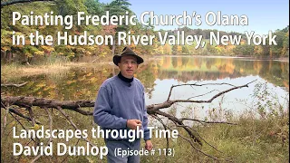 Frederic Church’s Olana (Hudson River Valley, NY) - Landscapes Through Time with David Dunlop  #113