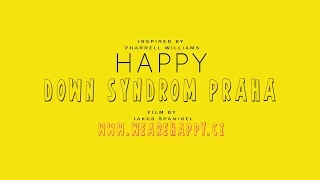 Pharrell Williams - Happy (We are Happy Down syndrome Prague)