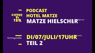 Matze Hielscher | Podcast Hotel Matze | Teil 2