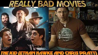 REALLY BAD Movies | The Kid (2019) Ethan Hawke and Chris Pratt | Review