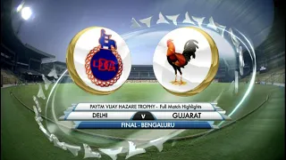 Vijay Hazare trophy|| Final Match|| Gujarat vs Delhi|| Match highlights