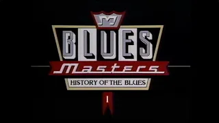 Blues Masters 1 (1993) | A Film by Lanny Lane