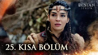 Destan | 25. Kısa Bölüm