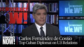 Cuban Deputy Foreign Minister: Deliberate U.S. Policy of "Destroying Cuban Economy" Drives Migration