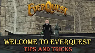 Welcome To Everquest: Tips and Tricks