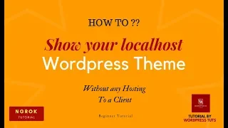 ngrok tutorial -Access your localhost Wordpress theme from anywhere of the world without hosting