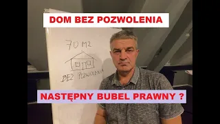 Dom 70m2 bez pozwolenia, bubel prawny.