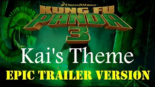 Kung Fu Panda 3- Kai's Theme| Epic Trailer Version (Orchestral Cover)