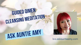 Guide Qimen Cleanse Meditation with  #askauntieamy