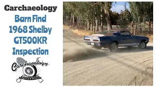 Carchaeology: Barn Find 68 Shelby GT500KR Inspection