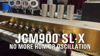 JCM900 SL-X | No More Hum or Oscillation