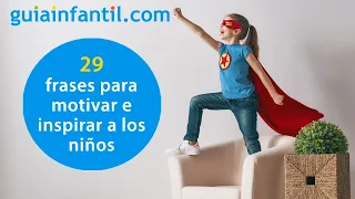 29 frases para inspirar y motivar a los niños de primaria