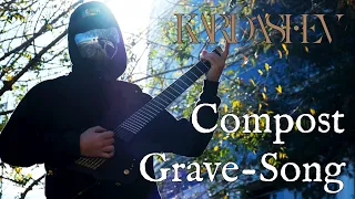KARDASHEV - COMPOST GRAVE-SONG [INSTRUMENTAL GUITAR PLAYTHROUGH]