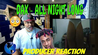 Dax   "All Night Long" Official Music Video - Producer Reaction