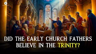 Did the Early Church Fathers Believe in the Trinity? with Jake Brancatella