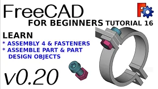 FreeCAD 0.20 For Beginners | 16 | Assembly with Fasteners | Assembly 4 WB