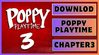 How To Download Poppy Playtime Chapter 3 In Mobile | Playing Poppy Playtime Chapter 3 | Android 2024