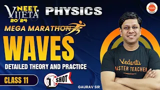WAVES | Detailed theory and Practice | MARATHON | One SHOT | Gaurav Gupta | NEET 2023