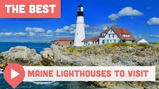 Best Maine Lighthouses to Visit
