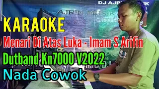 Menari Di Atas Luka | DutBand Kn7000 [Karaoke] Imam S Arifin - Nada Pria