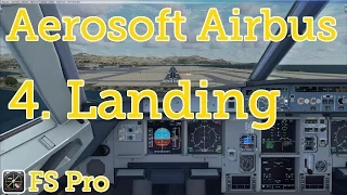 Aerosoft Airbus - STAR, Approach & Landing - Part 4 of 4