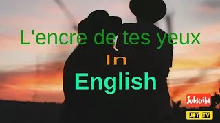 Francis Cabrel_L'encre de tes yeux (IN THE INK OF YOUR EYES) French Lyrics translated to English