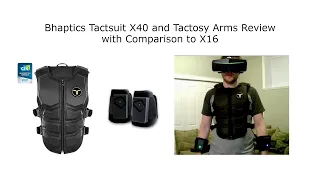 Bhaptics Tactsuit X40 and Tactosy Arms Review with Comparison to X16