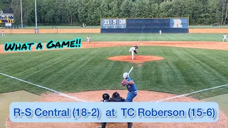 R-S Central (18-2) at TC Roberson (15-6) Unbelievable Ending-High School Baseball- #baseball 5/01/23