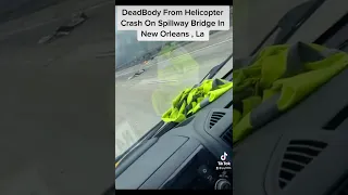 Helicopter crash on spillway bridge in New Orleans, LA