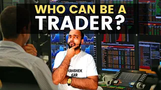 Who can be a Trader? | Abhishek Kar | Hindi