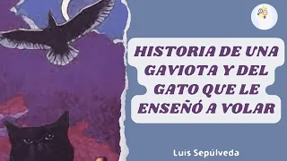Historia de una gaviota y del gato que le enseñó a volar | Luis Sepúlveda | Completo | Plan lector