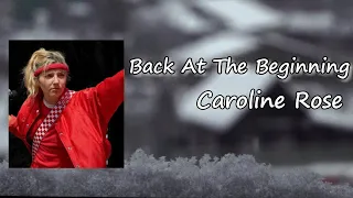 Caroline Rose - Back At The Beginning Lyrics