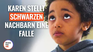 Karen stellt schwarzen Nachbarn eine Falle | @DramatizeMeDeutsch