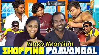 Shopping Paavangal  | Parithabangal Video Reaction | Gopi | Sudhakar | Tamil Couple Reaction