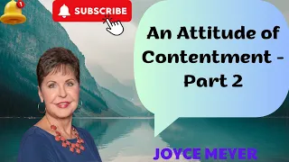 Joyce | An Attitude of Contentment   Part 2   Joyce Meyer   Enjoying Everyday Life | Joyce 2023