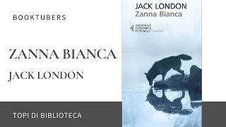Zanna Bianca di Jack London 📗  RECENSIONE - #TopiDiBiblioteca