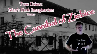The Cannibal of Ziebice [Karl Denke, serial killer]