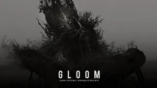 Dark Techno / Minimal / Psytrance Mix 'GLOOM'