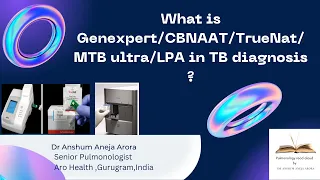 WHAT IS GENEXPERT/CBNAAT/TRUENAT/LPA- Basics of molecular TB diagnostics - A Refresher !!