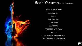 BEST YIRUMA GUITAR VERSION| YIRUMA PLAYLIST |365FEELINGSOUND