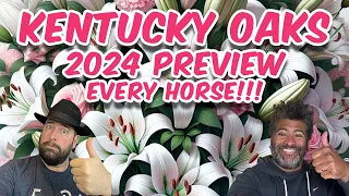 2024 Kentucky Oaks - Final Selections -  Full Field Analysis - EVERY HORSE discussed!