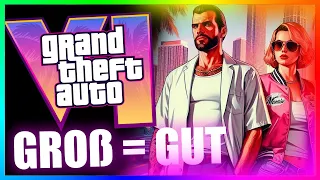 MUSS GTA 6 wirklich so GROß werden?